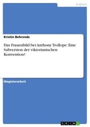 Cover von Das Frauenbild bei Anthony Trollope: Eine Subversion der viktorianischen Konvention?