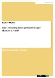 Cover von Die Gründung eines gemeinnützigen (Landes-) Fonds