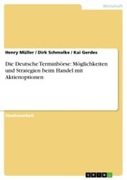 Cover von Die Deutsche Terminbörse: Möglichkeiten und Strategien beim Handel mit Aktienoptionen