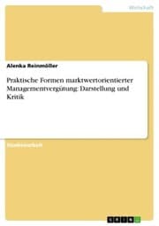 Cover von Praktische Formen marktwertorientierter Managementvergütung: Darstellung und Kritik