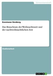 Cover von Das Brauchtum der Weihnachtszeit und der nachweihnachtlichen Zeit