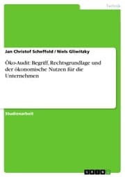Cover von Öko-Audit: Begriff, Rechtsgrundlage und der ökonomische Nutzen für die Unternehmen