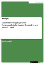 Cover von Die Inszenierung kognitiver Zusammenbrüche in dem Roman Irre von Rainald Goetz