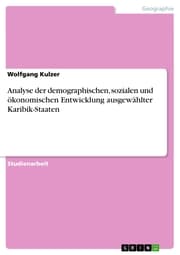 Cover von Analyse der demographischen, sozialen und ökonomischen Entwicklung ausgewählter Karibik-Staaten