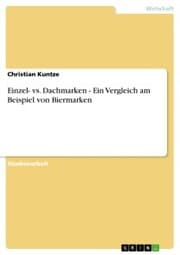 Cover von Einzel- vs. Dachmarken - Ein Vergleich am Beispiel von Biermarken