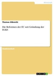 Cover von Die Reformen der EU seit Gründung der EGKS