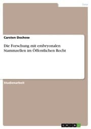 Cover von Die Forschung mit embryonalen Stammzellen im Öffentlichen Recht