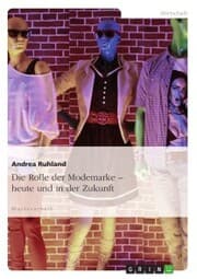 Cover von Die Rolle der Modemarke - heute und in der Zukunft
