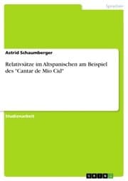Cover von Relativsätze im Altspanischen am Beispiel des 'Cantar de Mio Cid'