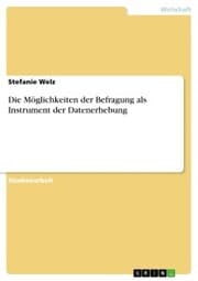 Cover von Die Möglichkeiten der Befragung als Instrument der Datenerhebung