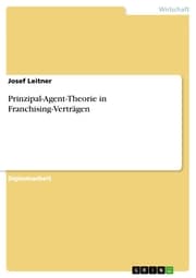 Cover von Prinzipal-Agent-Theorie in Franchising-Verträgen