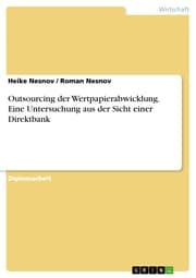 Cover von Outsourcing der Wertpapierabwicklung. Eine Untersuchung aus der Sicht einer Direktbank