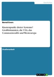 Cover von Knotenpunkt dreier Systeme? Großbritannien, die USA, das Commonwealth und Westeuropa