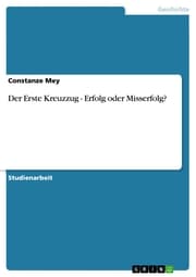 Cover von Der Erste Kreuzzug - Erfolg oder Misserfolg?