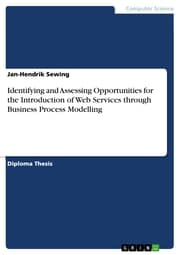 Cover von Identifying and Assessing Opportunities for the Introduction of Web Services through Business Process Modelling