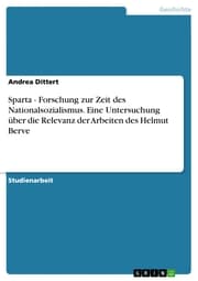 Cover von Sparta - Forschung zur Zeit des Nationalsozialismus. Eine Untersuchung über die Relevanz der Arbeiten des Helmut Berve