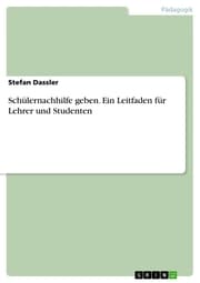 Cover von Schülernachhilfe geben. Ein Leitfaden für Lehrer und Studenten