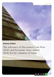 Cover von The relevance of Discounted Cash Flow (DCF) and Economic Value Added (EVA) for the valuation of banks