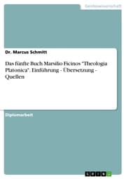 Cover von Das fünfte Buch Marsilio Ficinos 'Theologia Platonica'. Einführung - Übersetzung - Quellen