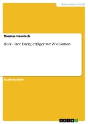 Cover von Holz - Der Energieträger zur Zivilisation
