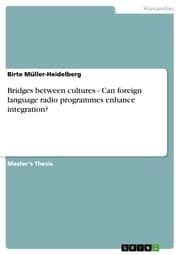 Cover von Bridges between cultures - Can foreign language radio programmes enhance integration?