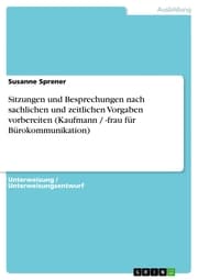 Cover von Sitzungen und Besprechungen nach sachlichen und zeitlichen Vorgaben vorbereiten (Kaufmann / -frau für Bürokommunikation)