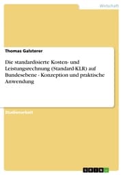 Cover von Die standardisierte Kosten- und Leistungsrechnung (Standard-KLR) auf Bundesebene - Konzeption und praktische Anwendung