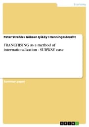 Cover von FRANCHISING as a method of internationalization - SUBWAY case