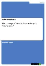 Cover von The concept of time in Peter Ackroyd's 'Hawksmoor'