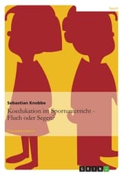 Cover von Koedukation im Sportunterricht. Fluch oder Segen?