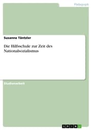 Cover von Die Hilfsschule zur Zeit des Nationalsozialismus