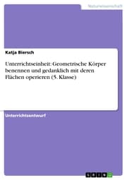 Cover von Unterrichtseinheit: Geometrische Körper benennen und gedanklich mit deren Flächen operieren (5. Klasse)