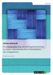 Cover von Prozessoptimierung der Auftragsbearbeitung in einem mittelständischen Unternehmen des Anlagenbaus