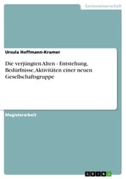 Cover von Die verjüngten Alten - Entstehung, Bedürfnisse, Aktivitäten einer neuen Gesellschaftsgruppe