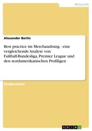 Cover von Best practice im Merchandising - eine vergleichende Analyse von Fußball-Bundesliga, Premier League und den nordamerikanischen Profiligen