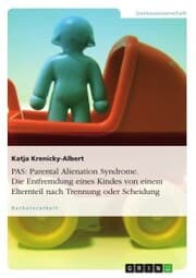 Cover von PAS: Parental Alienation Syndrome. Die Entfremdung eines Kindes von einem Elternteil nach Trennung oder Scheidung