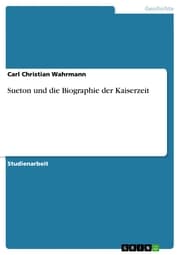 Cover von Sueton und die Biographie der Kaiserzeit