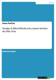 Cover von Vertigo d'Alfred Hitchcock comme héritier du Film Noir
