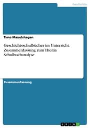 Cover von Geschichtsschulbücher im Unterricht. Zusammenfassung zum Thema Schulbuchanalyse