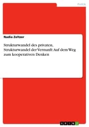 Cover von Strukturwandel des privaten, Strukturwandel der Vernunft: Auf dem Weg zum kooperativen Denken