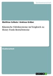 Cover von Klassische Fabriksysteme im Vergleich zu Henry Fords Betriebsweise