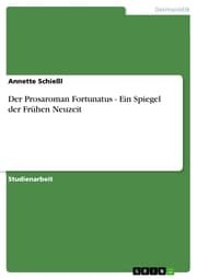 Cover von Der Prosaroman Fortunatus - Ein Spiegel der Frühen Neuzeit