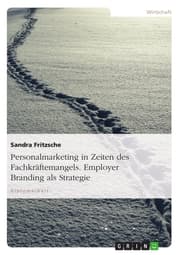 Cover von Personalmarketing in Zeiten des Fachkräftemangels. Employer Branding als Strategie