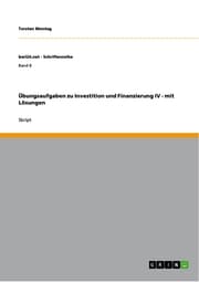 Cover von Übungsaufgaben zu Investition und Finanzierung IV - mit Lösungen