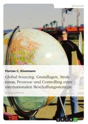 Cover von Global Sourcing. Grundlagen, Strukturen, Prozesse und Controlling einer internationalen Beschaffungsstrategie