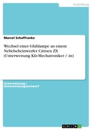 Cover von Wechsel einer Glühlampe an einem Nebelscheinwerfer Citroen ZX (Unterweisung Kfz-Mechatroniker / -in)