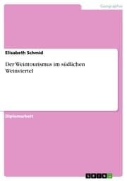 Cover von Der Weintourismus im südlichen Weinviertel