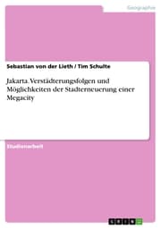 Cover von Jakarta. Verstädterungsfolgen und Möglichkeiten der Stadterneuerung einer Megacity