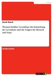Cover von Thomas Hobbes' Leviathan: Die Entstehung des Leviathan und die Folgen für Mensch und Staat