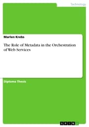 Cover von The Role of Metadata in the Orchestration of Web Services